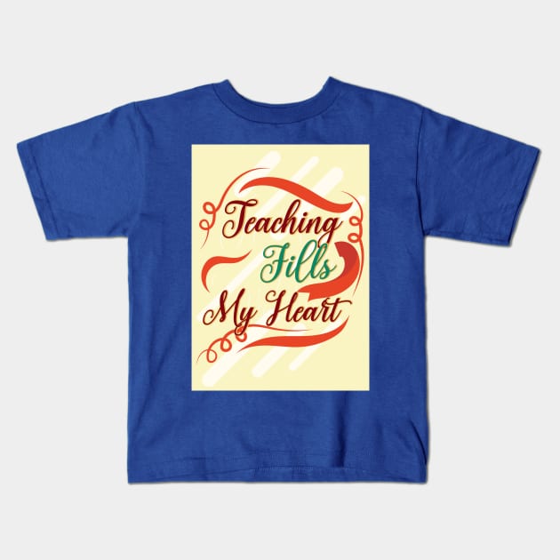 teacher fills my heart Kids T-Shirt by javva